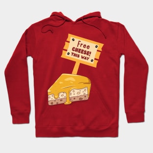 Free Cheese This Way Hoodie